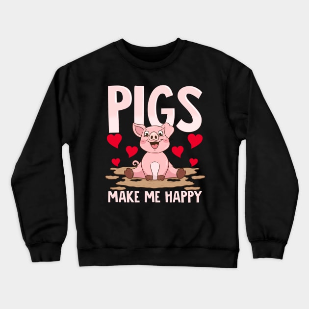 Adorable Pigs Make Me Happy Cute Piglet Pig Girl Crewneck Sweatshirt by theperfectpresents